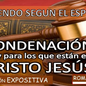 Romanos 8:1-17 “Viviendo según el Espíritu”. Predicación expositiva