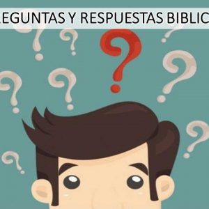 Miercoles 4 de diciembre 2019. Preguntas y respuestas bíblicas