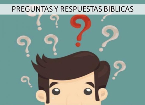 Miércoles 15 de enero 2020. Preguntas y Respuestas Bíblicas