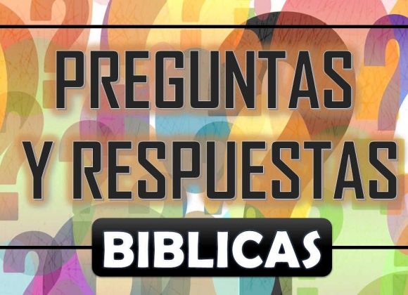 Miércoles 27 de noviembre 2019. Preguntas y respuestas bíblicas