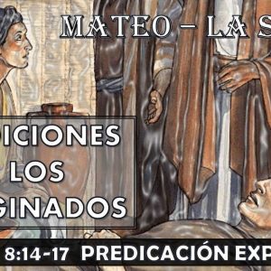 Mateo 8:14-17 “Bendiciones a los marginados” Predicación expositiva