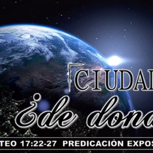 Mateo 17:22-27 “Ciudadano ¿de dónde?”