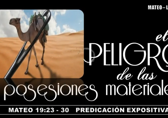 Mateo 19:23-30 “El peligro de las posesiones materiales”