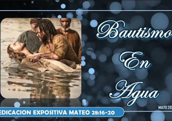 Mateo 28:18-20 “Bautismo en agua”