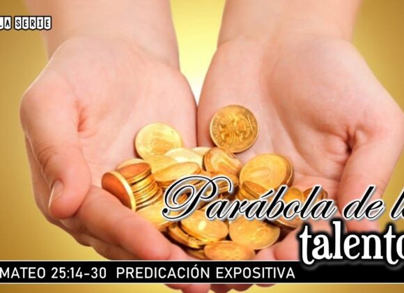 Mateo 25:14-30 “Parábola de los talentos”