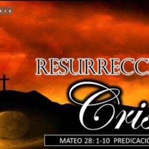 La resurrección de Cristo. Mateo 28:1-10