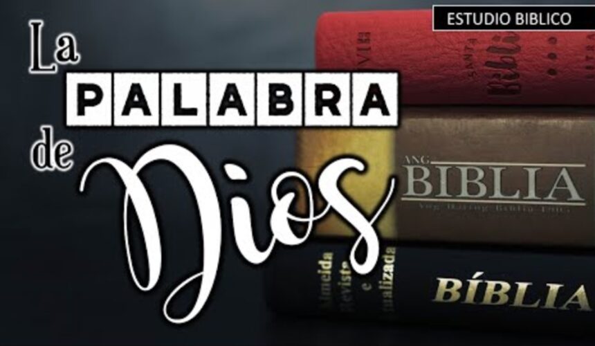 Estudio “La Palabra de Dios”.