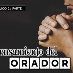 “El pensamiento del orador” 2da parte.