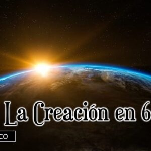 Estudio bíblico “La creación en 6 días”