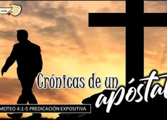 “Crónicas de un apóstata” 1a Timoteo 4:1-5.