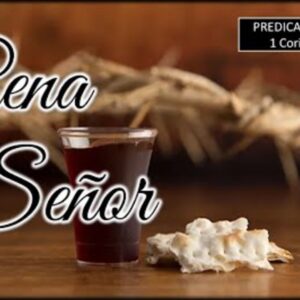 “La cena del Señor” 1a Corintios 11: 17-34.