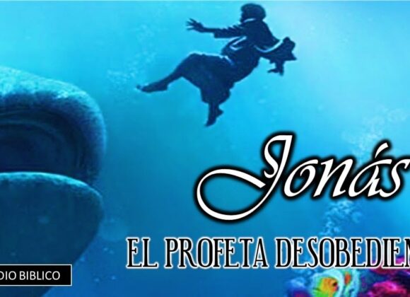 Estudio Bíblico “Jonás, el profeta desobediente”.