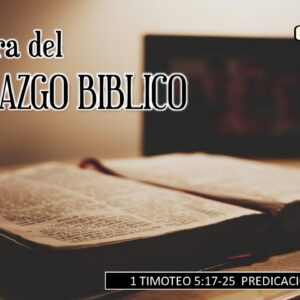 “La honra del liderazgo Biblico”. 1a Timoteo 5:17-25.