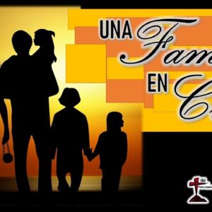 Estudio Bíblico “Una familia en Cristo”.