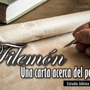 “Filemón Una carta acerca del Perdón” 4ta Parte.