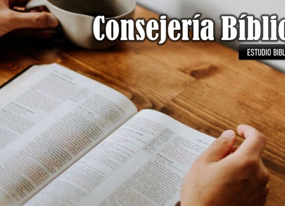 “Consejería Bíblica” Estudio bíblico.