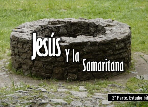 “Jesús y la Samaritana” 2 da Parte